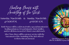 Saturday, March 14th (5:00 P.M.) & Sunday, March 15th (10:30 A.M.)