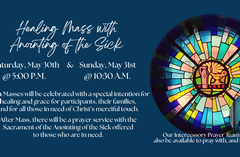 Saturday, May 30th (5:00 P.M.) & Sunday, May 31st (10:30 A.M.)