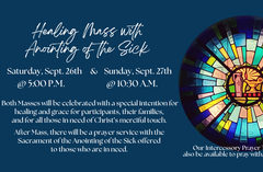 Saturday, September 26th (5:00 P.M.) & Sunday, September 27th (10:30 A.M.)