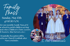 Sunday, May 17th (IC First Communicants) (feat. Children's Liturgy of the Word: K-3rd Grade)